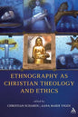 Ethnography as Christian Theology and Ethics - Paperback