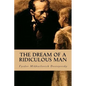 The Dream of a Ridiculous Man - Paperback