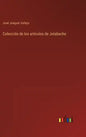 Colección de los artículos de Jotabeche - Hardcover