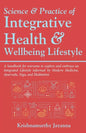 Science & Practice of Integrative Health & Wellbeing Lifestyle - Paperback