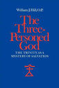 The Three-Personed God: The Trinity as a Mystery of Salvation - Paperback