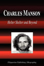 Charles Manson - Helter Skelter and Beyond (Biography) - Paperback