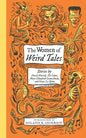 The Women of Weird Tales: Stories by Everil Worrell, Eli Colter, Mary Elizabeth Counselman and Greye La Spina (Monster, She Wrote) - Paperback