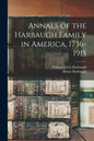 Annals of the Harbaugh Family in America, 1736-1915 - Paperback