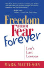 Freedom from Fear Forever: Len's Last Lessons - Paperback