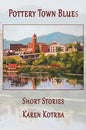 Pottery Town Blues: Short Stories - Paperback