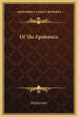 Of the Epidemics - Hardcover