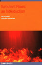 Turbulent Flows: an Introduction: An introduction - Hardcover