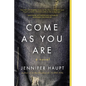 Come as You Are - Paperback