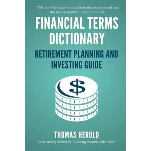 Financial Terms Dictionary - Retirement Planning and Investing Guide - Paperback