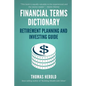 Financial Terms Dictionary - Retirement Planning and Investing Guide - Paperback