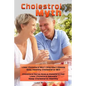 Cholesterol Myth: Lower Cholesterol Won't Stop Heart Disease Only Healthy Cholesterol Will Cholesterol Recipe Book & Cholesterol Diet Lo - Paperback