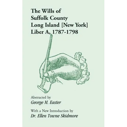 The Wills of Suffolk County, Long Island [New York], Liber A, 1787-1798 - Paperback