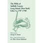 The Wills of Suffolk County, Long Island [New York], Liber A, 1787-1798 - Paperback