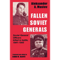 Fallen Soviet Generals: Soviet General Officers Killed in Battle, 1941-1945 - Paperback
