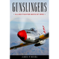 Gunslingers: Allied Fighter Boys of WWII - Hardcover