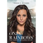 Only Rainbows - Paperback