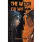 The Witch and The Wiseman - Paperback