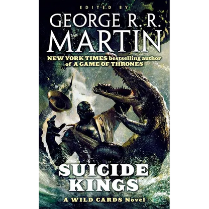 Suicide Kings: A Wild Cards Novel (Book Three of the Committee Triad) - Paperback