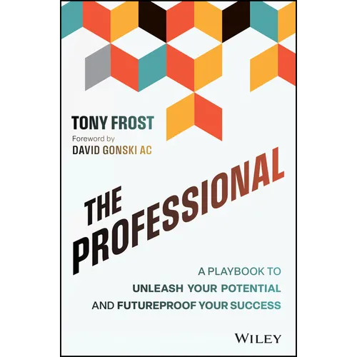The Professional: A Playbook to Unleash Your Potential and Futureproof Your Success - Paperback
