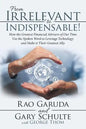 From Irrelevant to Indispensable!: How the Greatest Financial Advisers of Our Time Use the Spoken Word to Leverage Technology and Make It Their Greate - Paperback