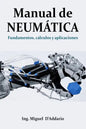 Manual de Neumática: Fundamentos, cálculos y aplicaciones - Paperback