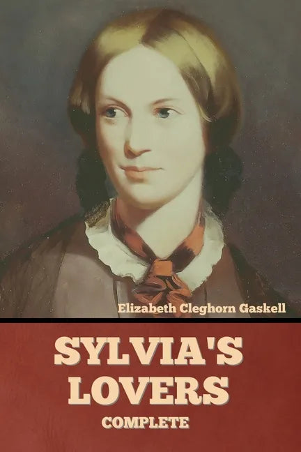 Sylvia's Lovers - Complete - Paperback