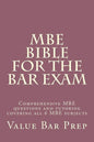 MBE Bible For The Bar Exam: Comprehensive MBE questions and tutoring covering all 6 MBE subjects - Paperback