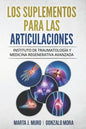 Los Suplementos Para Las Articulaciones: Instituto de Traumatología y Medicina Regenerativa ITRAMED - Paperback