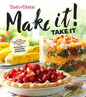 Taste of Home Make It Take It Cookbook: Up the Yum Factor at Everything from Potlucks to Backyard Barbeques - Paperback