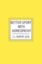 Better Sport with Homeopathy - Paperback