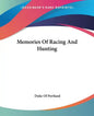 Memories Of Racing And Hunting - Paperback