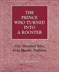 The Prince Who Turned into a Rooster: One Hundred Tales form Hasidic Tradition - Paperback
