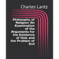 Philosophy of Religion: An Examination of the Arguments for the Existence of God, and the Problem of Evil - Paperback