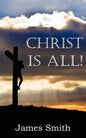 Christ Is All! - Paperback