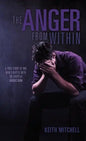 The Anger From Within - Hardcover