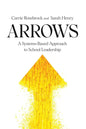 Arrows: A Systems-Based Approach to School Leadership: A Systems-Based Approach to School Leadership: a Systems-Based Approach to School Leadership - Paperback