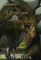 Among Gods and Monsters - Hardcover