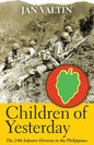 Children of Yesterday: The 24th Infantry Division in the Philippines - Paperback