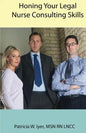 Honing Your Legal Nurse Consulting Skills - Paperback