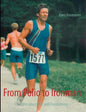 From Polio to Ironman: Thoughts about Life and Overcoming - Paperback