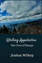 Writing Appalachia: One Year of Essays - Paperback