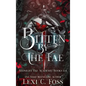 Bitten by the Fae: Midnight Fae Books 1- 4 - Hardcover