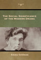 The Social Significance of the Modern Drama - Hardcover