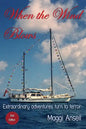When the Wind Blows: Extraordinary adventures turn to terror - Paperback