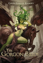 The Gorgon Bride - Hardcover