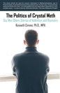 The Politics of Crystal Meth: Gay Men Share Stories of Addiction and Recovery - Paperback