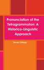 Pronunciation of the Tetragrammaton: A Historico-Linguistic Approach - Hardcover