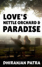 Love's Nettle Orchard & Paradise: Paramour & Paranoia - Paperback