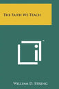 The Faith We Teach - Paperback